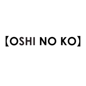 Oshi no Ko